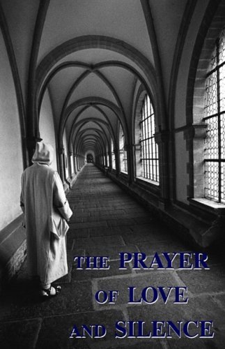 Cover for A. Carthusian · Prayer of Love and Silence (Paperback Book) (2006)