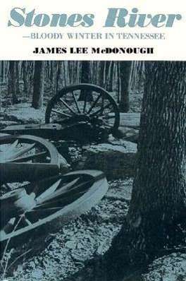 Cover for James Lee Mcdonough · Stones River Bloody Winter Tennessee (Pocketbok) (1983)