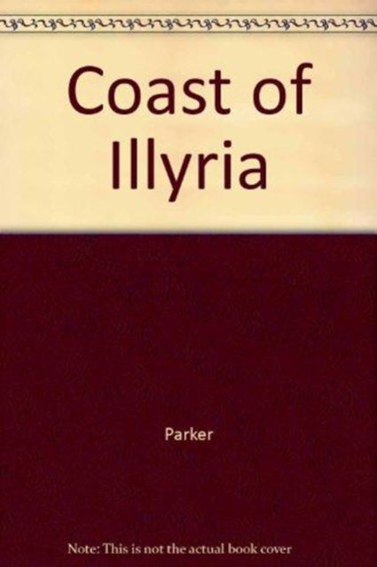 Coast of Illyria - Parker - Books - University of Iowa Press - 9780877452737 - March 1, 1990