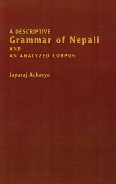 Cover for Jayaraj Acharya · A Descriptive Grammar of Nepali and an Analyzed Corpus (Paperback Book) (1991)