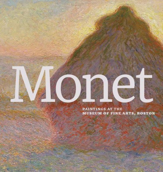 Cover for Katie Hanson · Monet: Paintings at the Museum of Fine Arts, Boston (Hardcover Book) (2020)