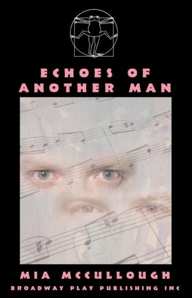 Echoes of Another Man - Mia McCullough - Boeken - Broadway Play Publishing - 9780881453737 - 16 april 2008