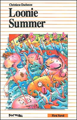 Cover for Christiane Duchesne · Loonie Summer (First Novel Series) (Hardcover Book) (1994)