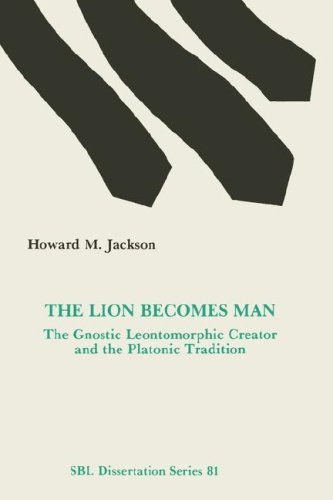 Cover for Howard M. Jackson · The Lion Becomes Man: the Gnostic Leontomorphic Creator and the Platonic Tradition (Sbl Dissertation Series 81) (Paperback Book) (1985)