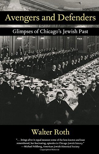 Avengers and Defenders: Glimpses of Chicago's Jewish Past - Walter Roth - Kirjat - Academy Chicago Publishers - 9780897335737 - keskiviikko 1. lokakuuta 2008