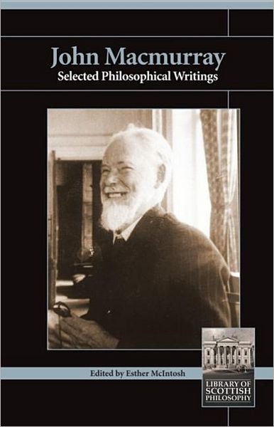 Cover for John MacMurray · John MacMurray: Selected Philosophical Writings - Library of Scottish Philosophy (Paperback Bog) (2004)