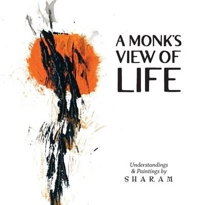 Cover for Sharam · A Monk's View of Life (Paperback Bog) (2021)