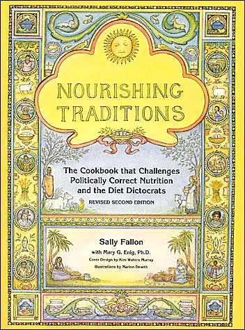 Cover for Sally Fallon · Nourishing Traditions: The Cookbook that Challenges Politically Correct Nutrition and the Diet Dictocrats (Taschenbuch) (2003)