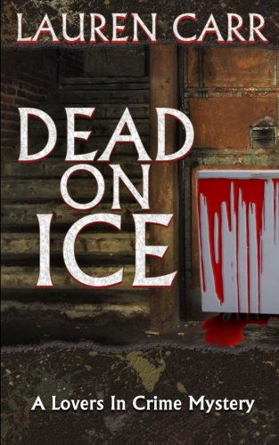 Dead on Ice: a Lovers in Crime Mystery - Lauren Carr - Books - Acorn Book Services - 9780985726737 - August 30, 2012