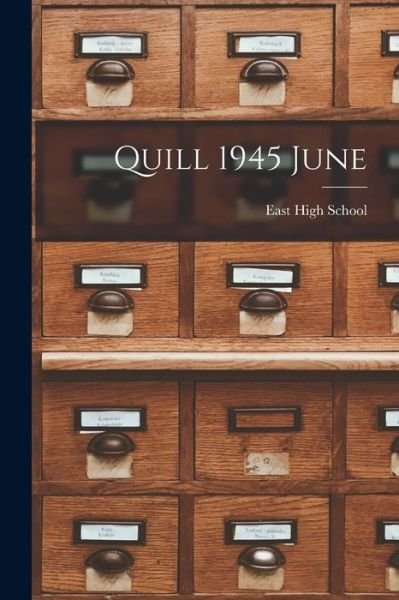 Quill 1945 June - Ia) East High School (Des Moines - Libros - Hassell Street Press - 9781013349737 - 9 de septiembre de 2021