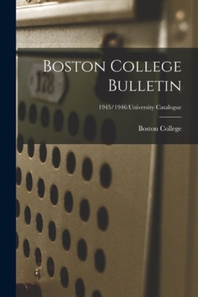Cover for LLC Creative Media Partners · Boston College Bulletin; 1945/1946 (Paperback Book) (2021)