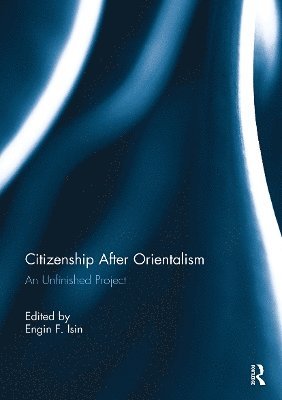 Citizenship After Orientalism: An Unfinished Project (Paperback Book) (2024)