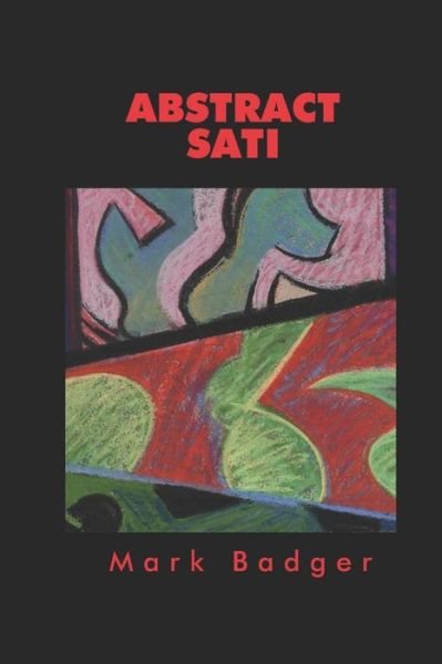 Cover for Mark Badger · Abstract Sati (Pocketbok) (2019)