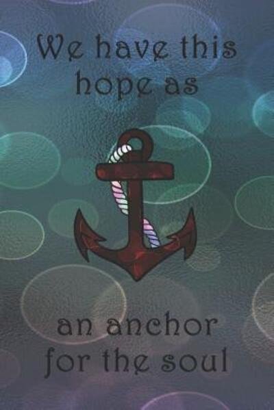 Cover for Sarah Cullen · We have this hope as an anchor for the soul (Paperback Book) (2019)