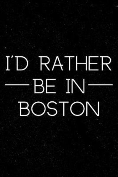Cover for Dp Productions · I'd Rather Be in Boston (Paperback Book) (2019)