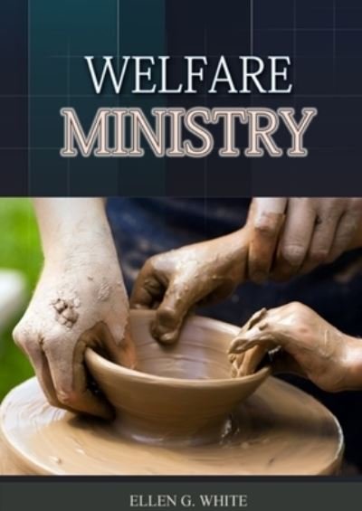 Cover for Ellen G White · The Welfare Ministry (Paperback Book) (2021)