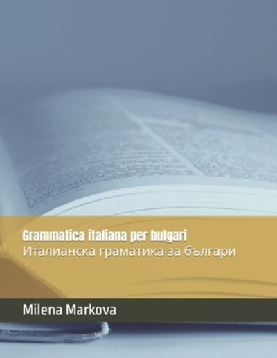 Cover for Milena Markova · Grammatica Italiana per Bulgari ?????????? ????????? ?? ??????? (Paperback Book) (2019)