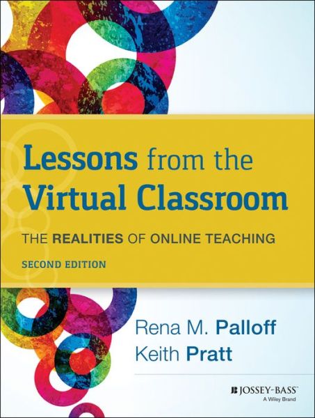 Cover for Palloff, Rena M. (Capella University) · Lessons from the Virtual Classroom: The Realities of Online Teaching (Paperback Book) (2013)