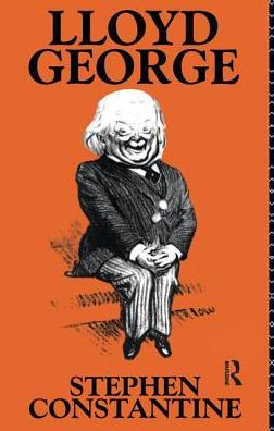 Cover for Stephen Constantine · Lloyd George - Lancaster Pamphlets (Hardcover Book) (2016)