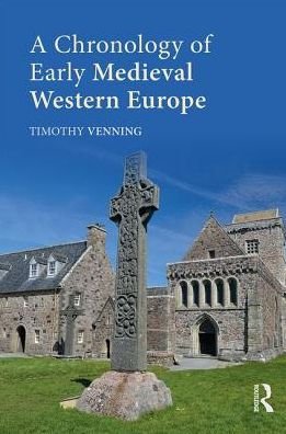 Cover for Timothy Venning · A Chronology of Early Medieval Western Europe: 450–1066 (Hardcover bog) (2017)
