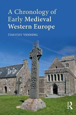 Cover for Timothy Venning · A Chronology of Early Medieval Western Europe: 450–1066 (Hardcover Book) (2017)