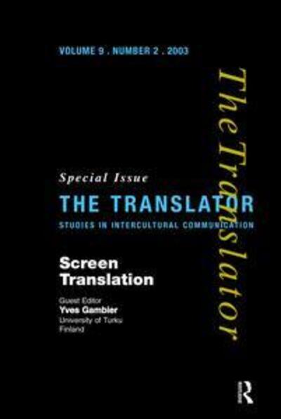 Screen Translation: Special Issue of The Translator (Volume 9/2, 2003) -  - Books - Taylor & Francis Ltd - 9781138473737 - August 25, 2017