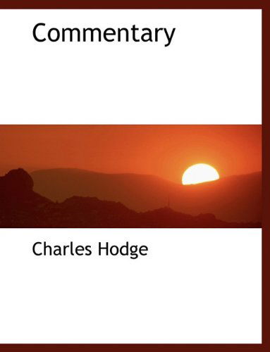 Cover for Charles Hodge · Commentary (Hardcover Book) (2010)