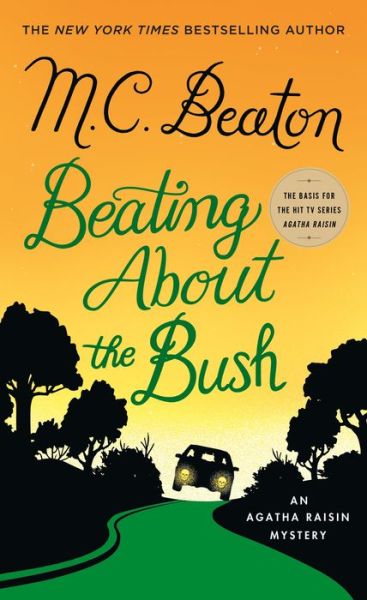 Cover for M. C. Beaton · Beating About the Bush: An Agatha Raisin Mystery - Agatha Raisin Mysteries (Pocketbok) (2020)