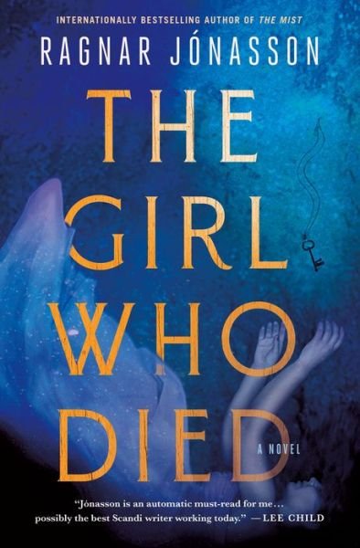 Cover for Ragnar Jonasson · The Girl Who Died (Innbunden bok) (2021)