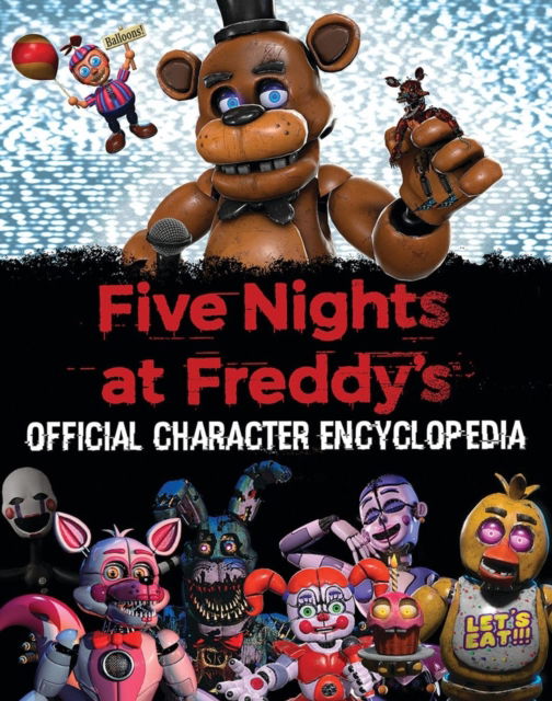 Cover for Scott Cawthon · Official Character Encyclopedia - Five Nights at Freddy's (Hardcover bog) (2023)