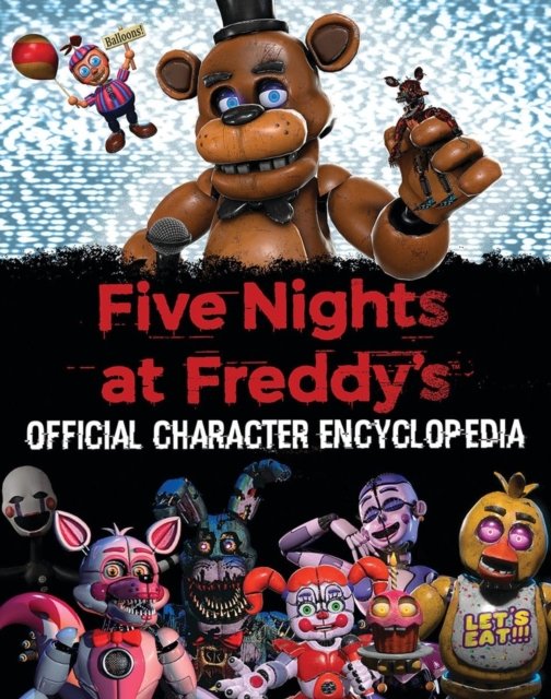 Cover for Scott Cawthon · Official Character Encyclopedia - Five Nights at Freddy's (Gebundenes Buch) (2023)