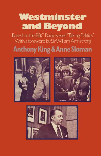 Cover for Anthony King · Westminster and Beyond: Based on the B.B.C. Radio Series 'Talking Politics' (Taschenbuch) [1st ed. 1973 edition] (1973)