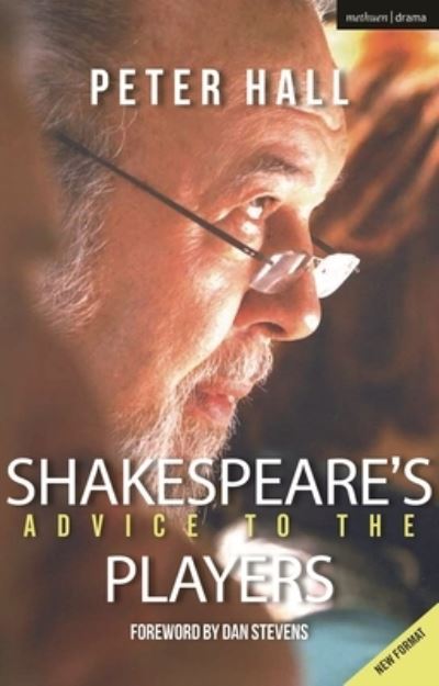 Cover for Hall, Sir Peter (Celebrity) · Shakespeare's Advice to the Players - The Actor's Toolkit (Paperback Book) (2022)