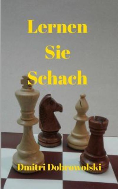 Cover for Dmitri Dobrowolski · Lernen Sie Schach (Paperback Book) (2021)