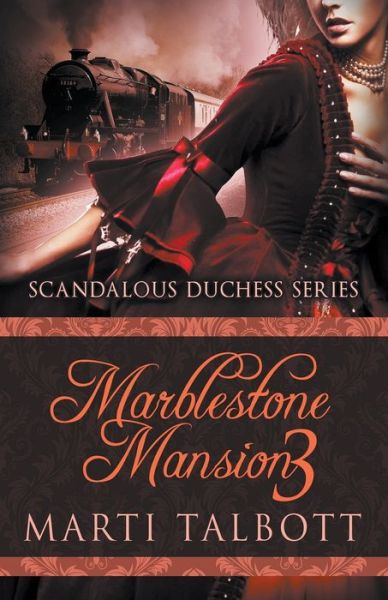 Marblestone Mansion, Book 3 - Marti Talbott - Books - MT Creations - 9781393100737 - March 31, 2020