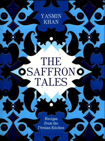 Cover for Yasmin Khan · The Saffron Tales: Recipes from the Persian Kitchen (Hardcover Book) (2016)