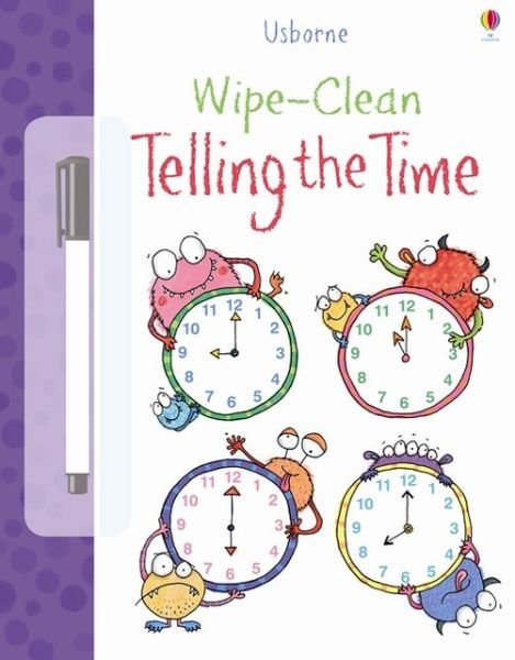 Wipe-clean Telling the Time - Wipe-Clean - Jessica Greenwell - Books - Usborne Publishing Ltd - 9781409551737 - May 1, 2013