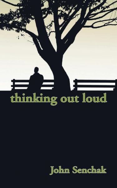 Cover for John Senchak · Thinking out Loud (Paperback Book) (2006)