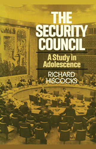 Cover for Richard Hiscocks · The Security Council (A Study in Adolescence) (Taschenbuch) (2007)