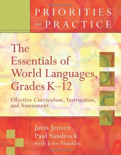 Cover for Janis Jensen · The Essentials of World Languages, Grades K-12: Effective Curriculum, Instruction, and Assessment - Priorities in Practice (Paperback Book) (2007)