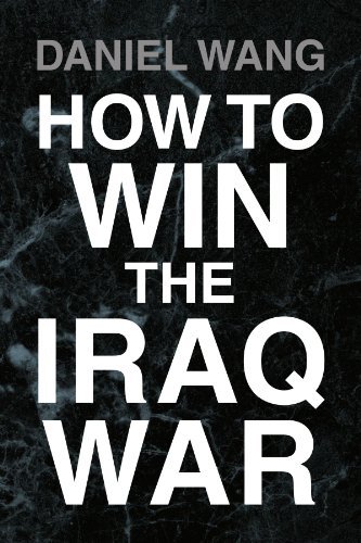 Cover for Daniel Wang · How to Win the Iraq War (Paperback Bog) (2007)