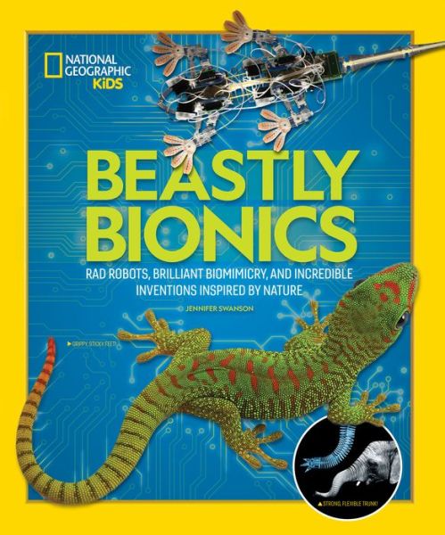 Cover for National Geographic Kids · Beastly Bionics: Rad Robots, Brilliant Biomimicry, and Incredible Inventions Inspired by Nature (Paperback Book) (2020)