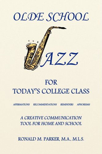 Cover for Ron Parker · Olde School Jazz for Today's College Class (Hardcover Book) (2008)