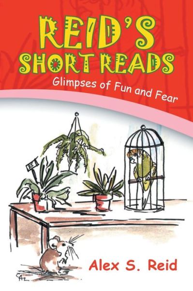 Cover for Alex S Reid · Reid's Short Read's: Glimpses of Fun and Fear (Paperback Book) (2009)