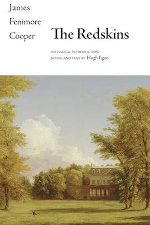 The Redskins - The Writings of James Fenimore Cooper - James Fenimore Cooper - Books - State University of New York Press - 9781438498737 - May 2, 2025