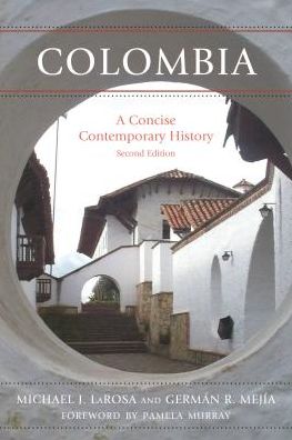 Cover for Michael J. LaRosa · Colombia: A Concise Contemporary History (Paperback Book) [Second edition] (2017)