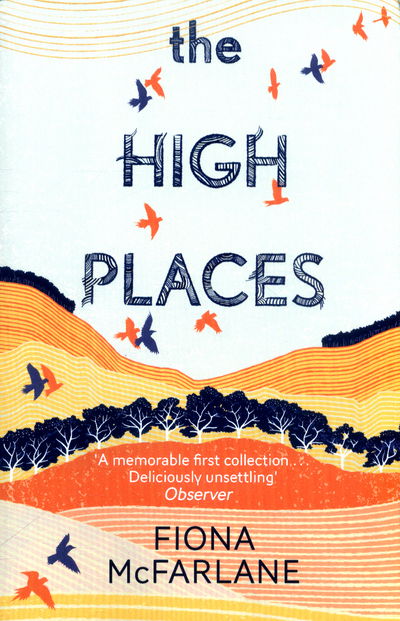 The High Places: Winner of the International Dylan Thomas Prize 2017 - Fiona McFarlane - Books - Hodder & Stoughton - 9781444776737 - January 26, 2017