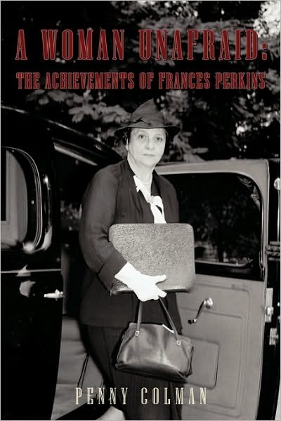 Cover for Penny Colman · A Woman Unafraid: the Achievements of Frances Perkins (Paperback Book) (2010)