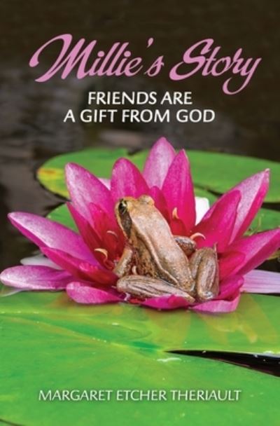 Cover for Margaret Etcher Theriault · Millie's Story: Friends Are a Gift From God (Paperback Book) (2020)