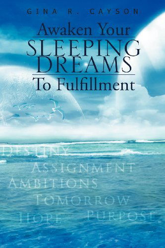 Cover for Gina Cayson · Awaken Your Sleeping Dreams to Fulfillment (Paperback Book) (2011)